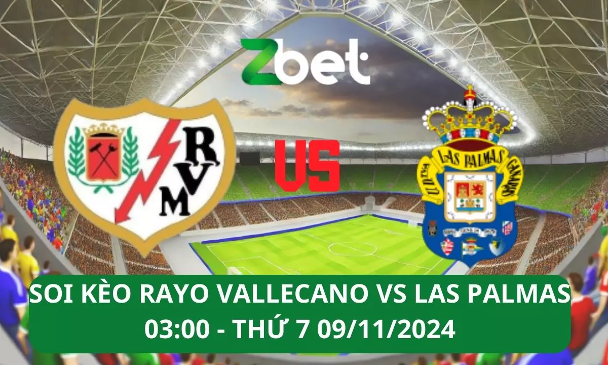 Nhận định soi kèo Rayo Vallecano vs Las Palmas, 03h00 09/11/2024 – La Liga