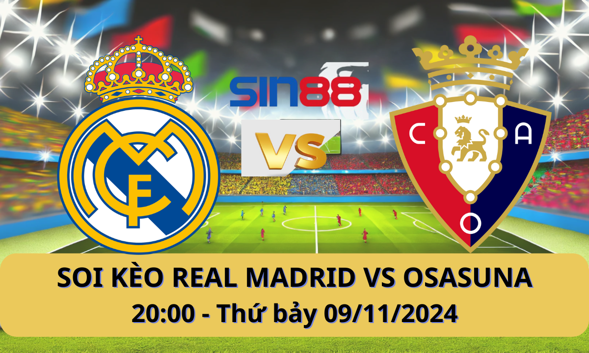 Nhận định bóng đá Real Madrid - Osasuna 20h00 ngày 09/11/2024 - La Liga (Kate)