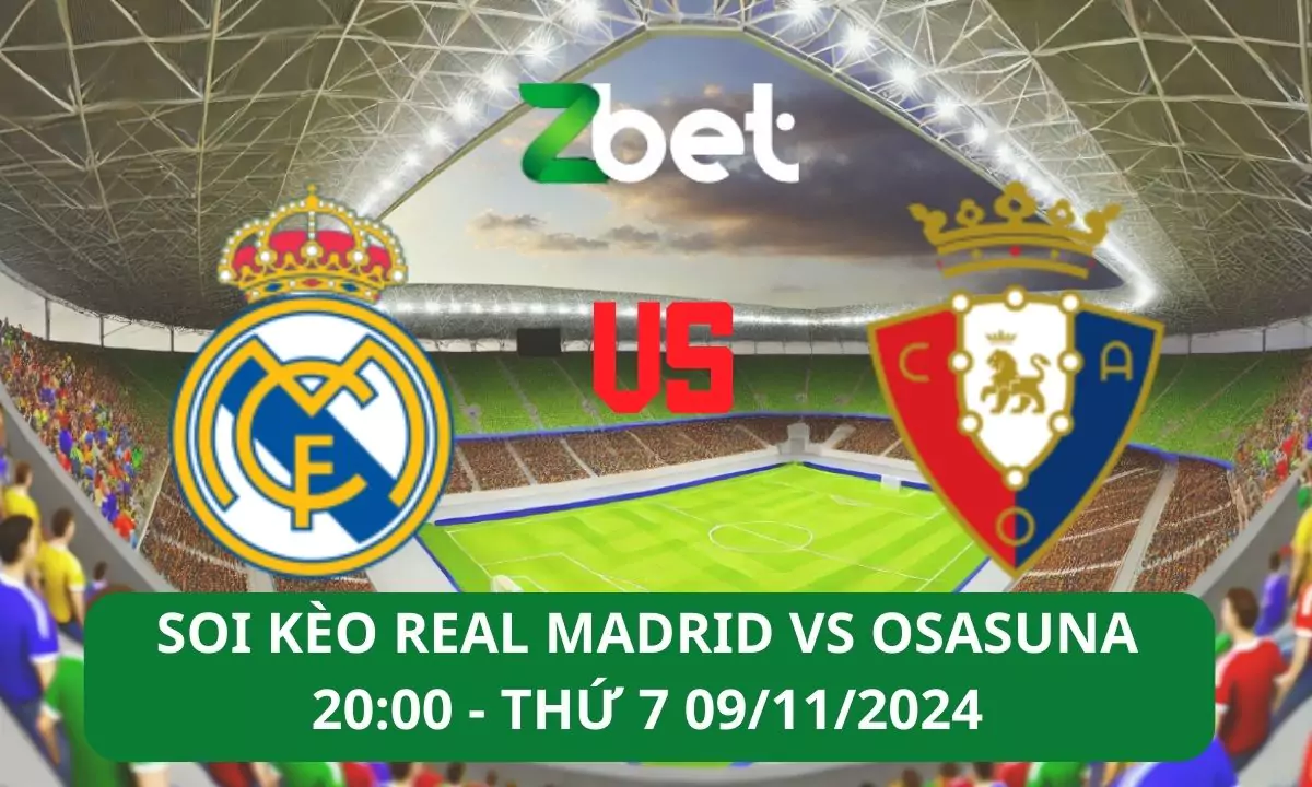 Nhận định soi kèo Real Madrid vs Osasuna, 20h00 09/11/2024 – La Liga