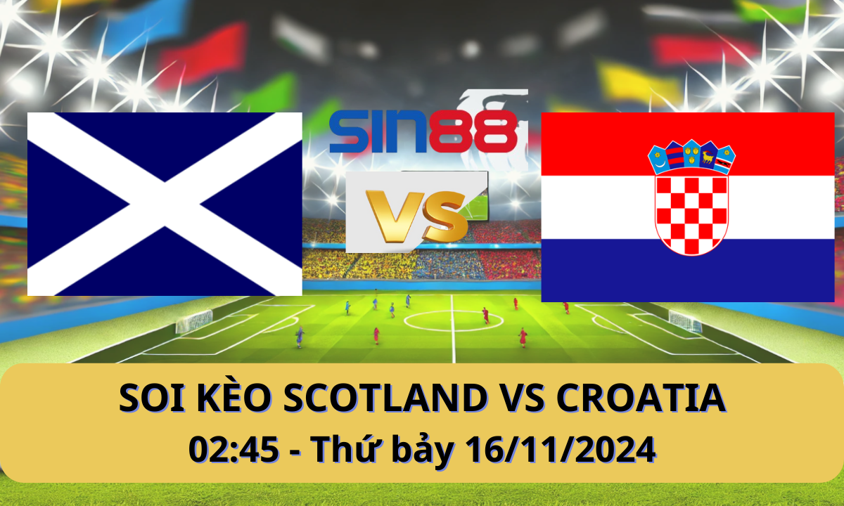 Nhận định bóng đá Scotland - Croatia 02h45 ngày 16/11/2024 - Nations League (Kate)