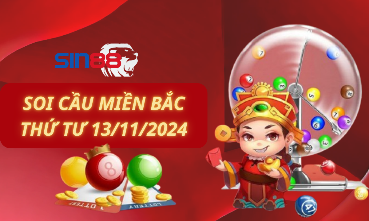 Soi cầu XSMB 13/11/2024 – Dự đoán xổ số miền Bắc Thứ tư (Kate)