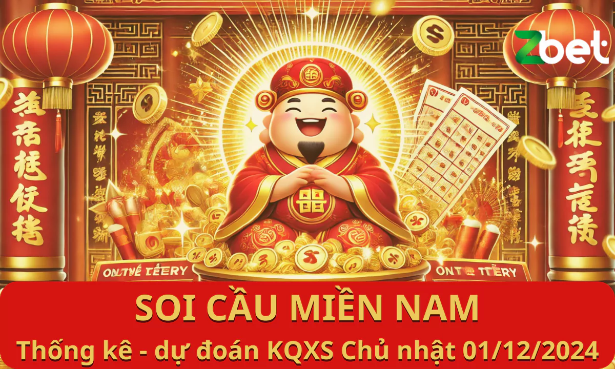 ZBET Soi Cầu Miền Nam, Chủ nhật ngày 01/12/2024 - XSMN