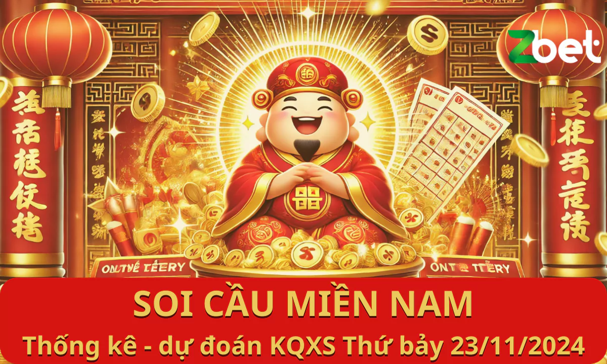 Zbet Soi Cầu Miền Nam, Thứ bảy ngày 23/11/2024 - XSMN