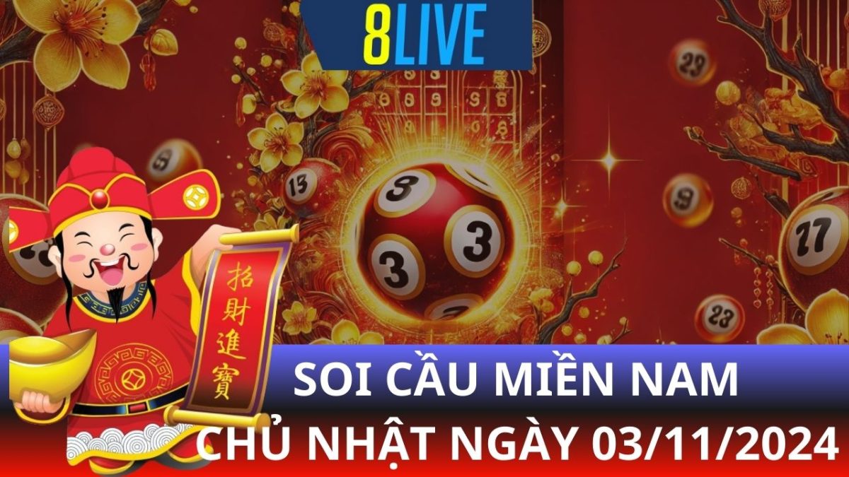 8live Soi cầu XSMN 03/11/2024 - Dự đoán XSMN hôm nay