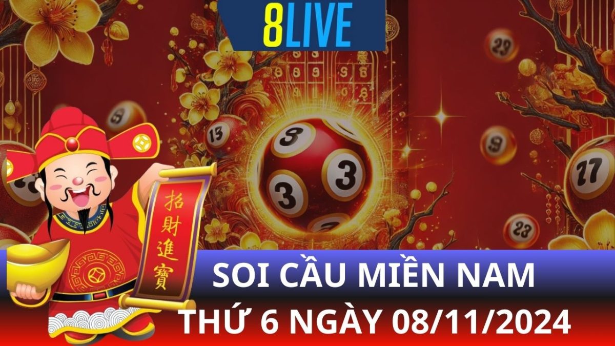 8live Soi cầu XSMN 08/11/2024 - Dự đoán XSMN hôm nay