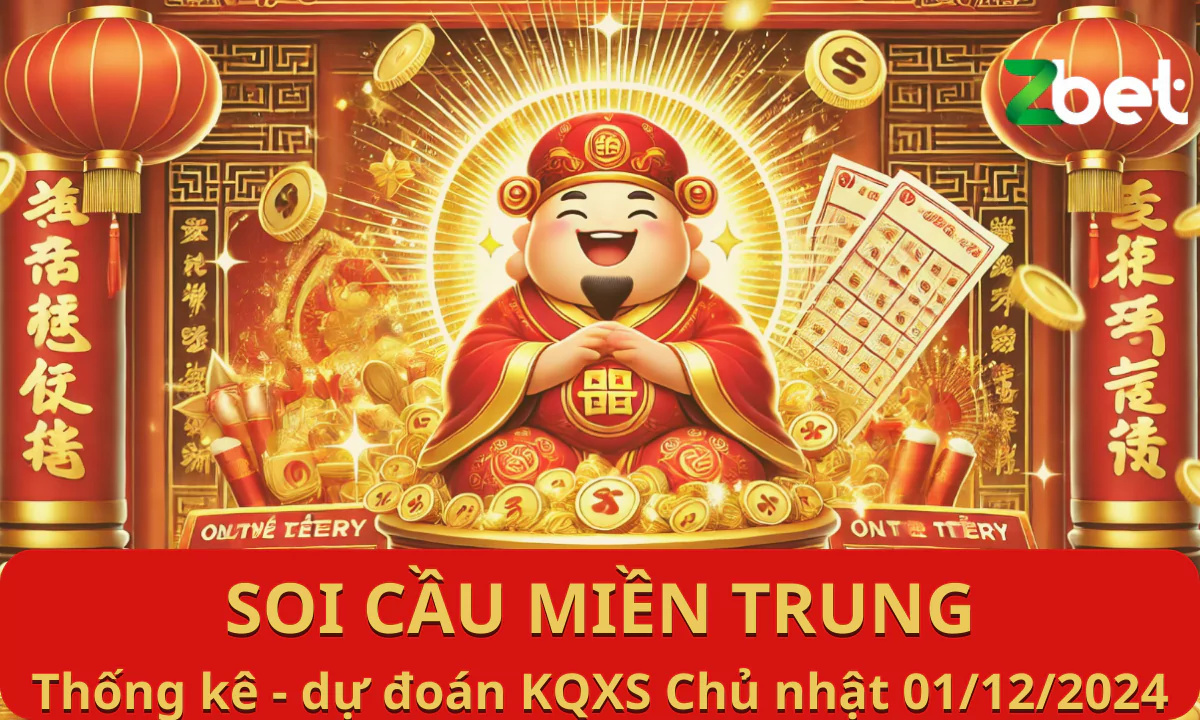 ZBET soi cầu Miền Trung, Chủ nhật ngày 01/12/2024 - XSMT