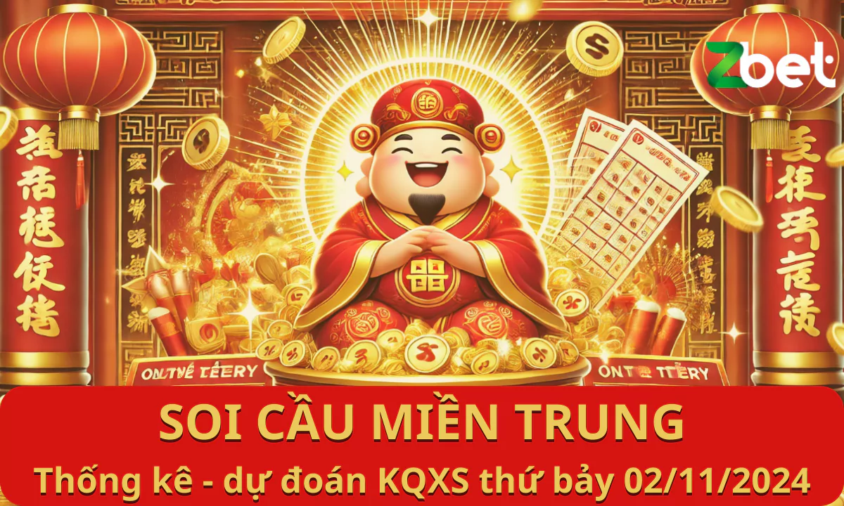 Zbet soi cầu Miền Trung, Thứ bảy ngày 02/11/2024 - XSMT