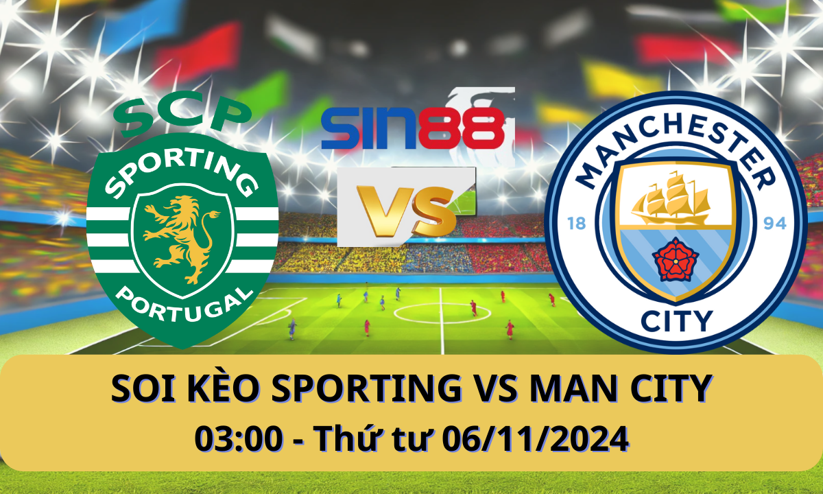 Nhận định bóng đá Sporting CP - Manchester City 03h00 ngày 06/11/2024 - Champions League (Kate)