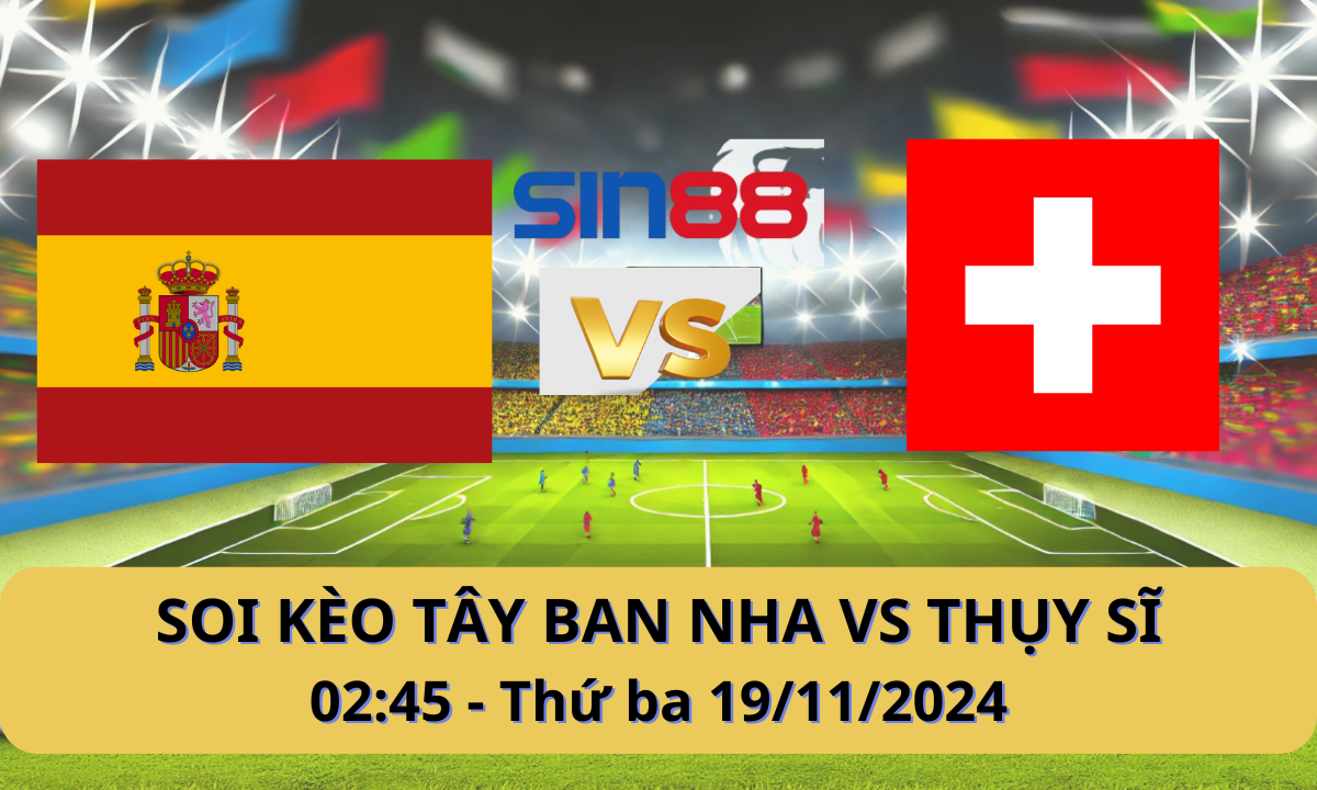 Nhận định bóng đá Tây Ban Nha - Thụy Sĩ 02h45 ngày 19/11/2024 - Nations League (Kate)