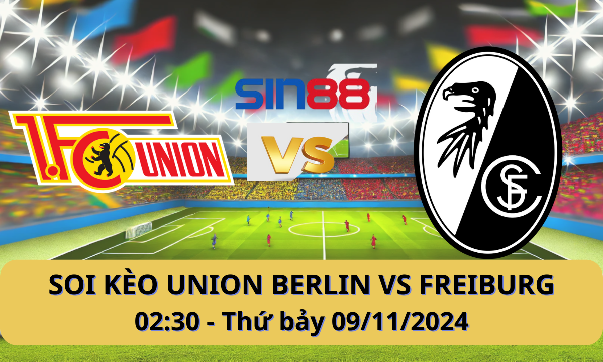 Nhận định bóng đá Union Berlin - Freiburg 02h30 ngày 09/11/2024 - Bundesliga (Kate)