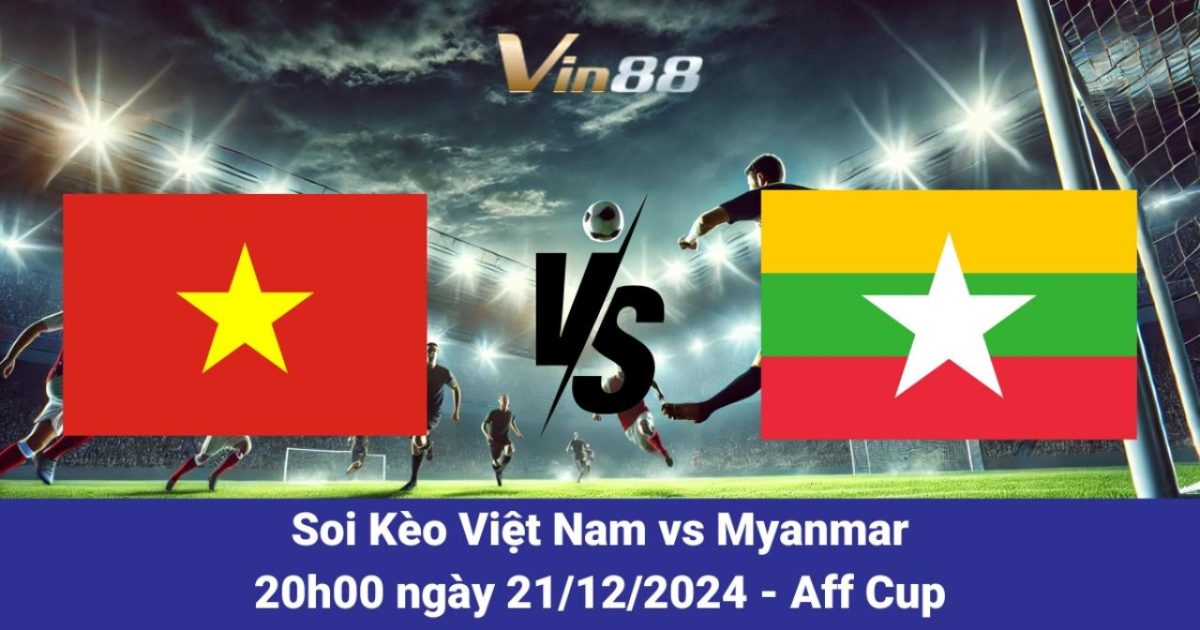 Việt Nam và Myanmar