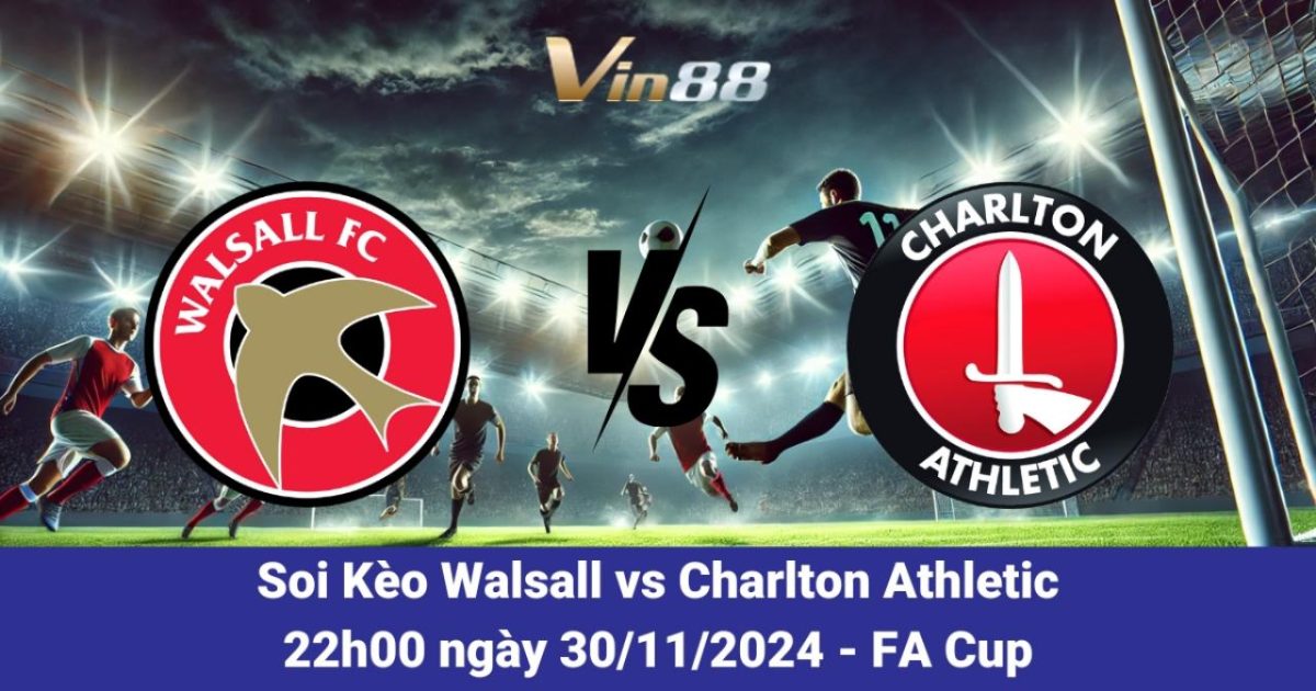 Walsall và Charlton Athletic