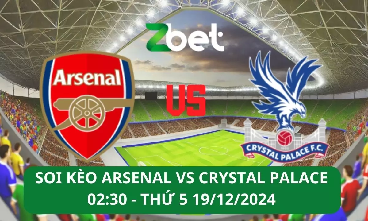 Nhận định soi kèo Arsenal vs Crystal Palace, 02h30 19/12/2024 – Cup Liên đoàn Anh