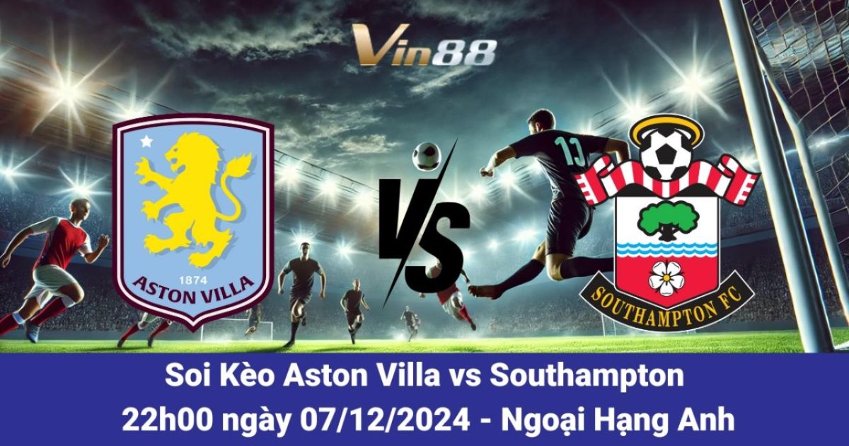 Aston Villa và Southampton