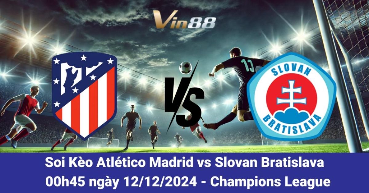 Atlético Madrid và Slovan Bratislava