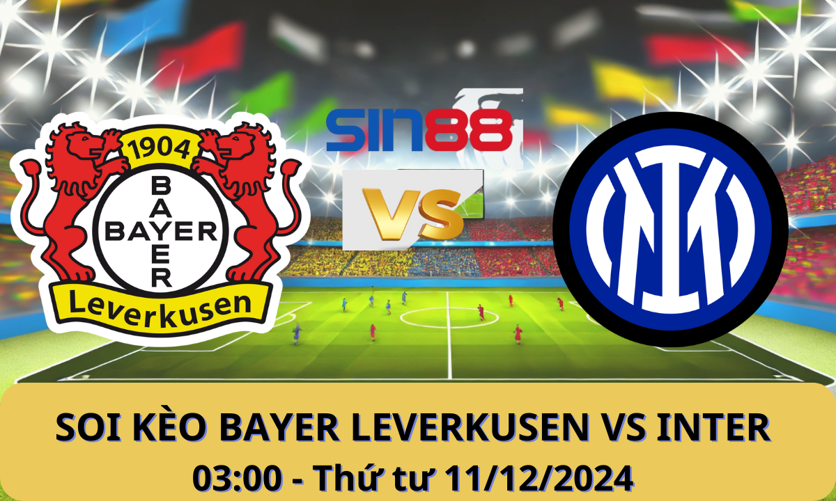 Nhận định bóng đá Bayer Leverkusen - Inter 03h00 ngày 11/12/2024 - Champions League (Kate)