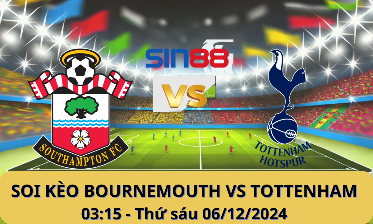 Nhận định bóng đá Bournemouth - Tottenham 03h15 ngày 06/12/2024 - Ngoại hạng Anh (Kate)