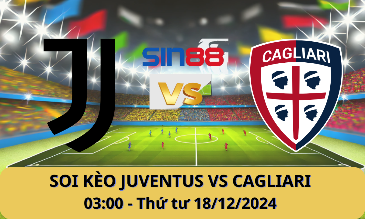 Nhận định bóng đá Juventus - Cagliari 03h00 ngày 18/12/2024 - Coppa Italia (Kate)