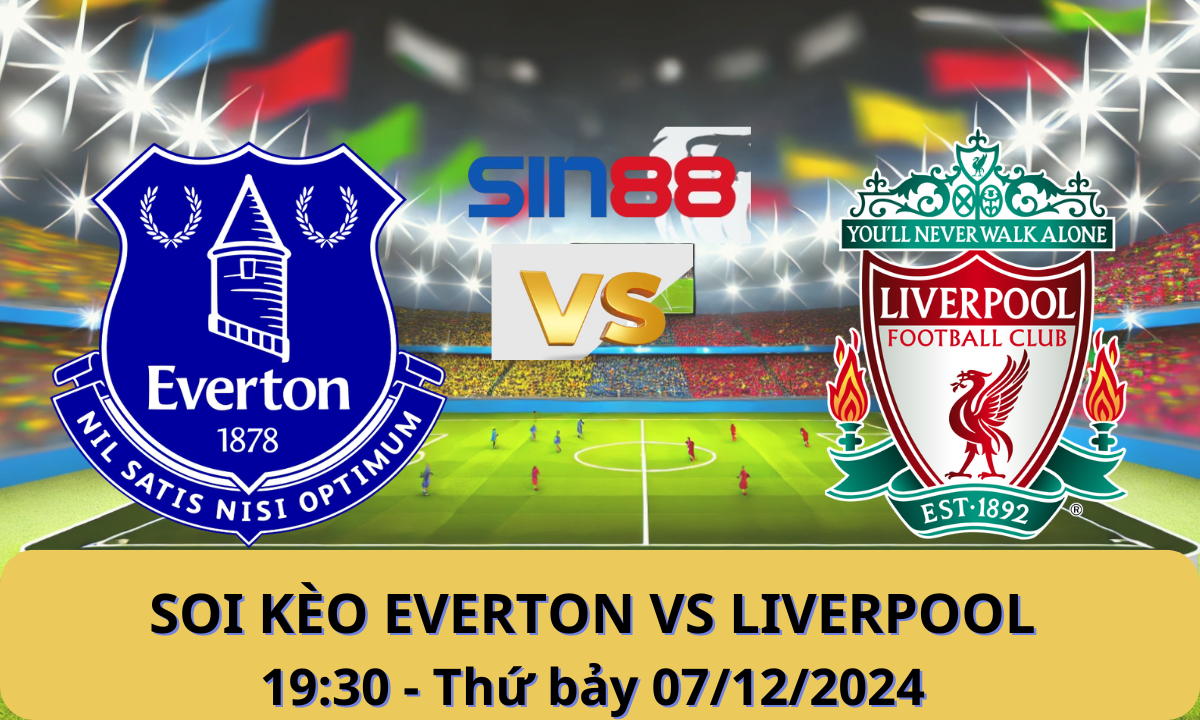 Nhận định bóng đá Everton - Liverpool 19h30 ngày 07/12/2024 - Ngoại hạng Anh (Kate)