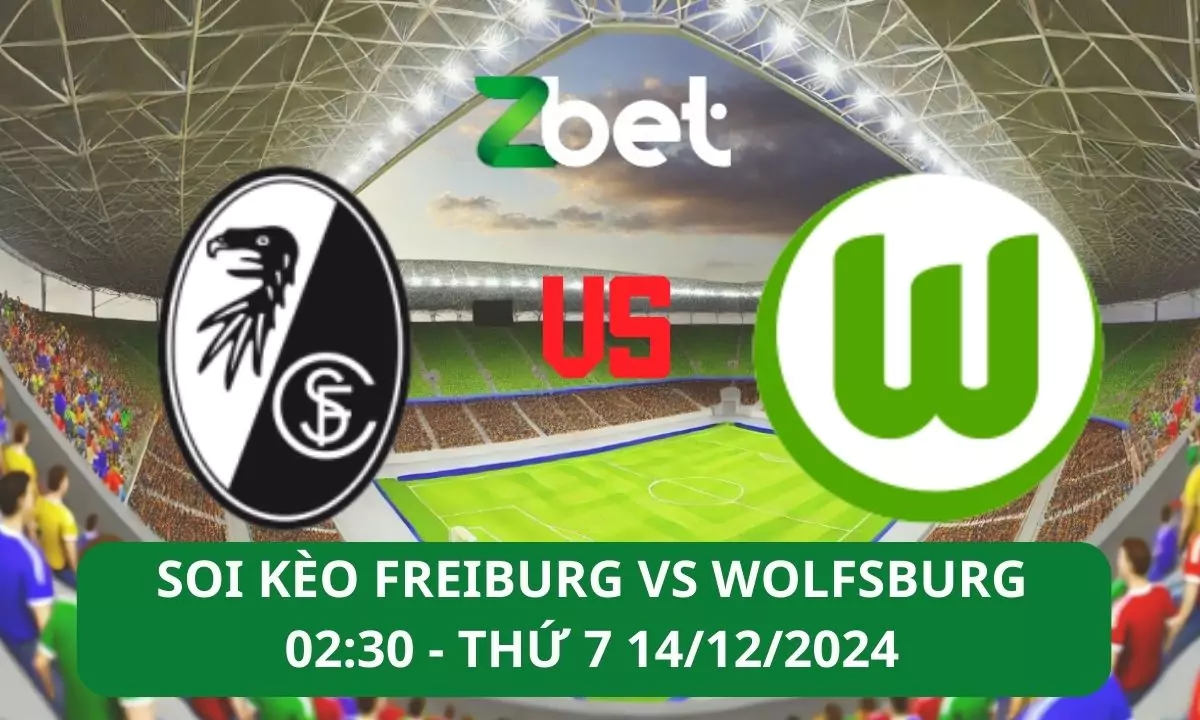 Nhận định soi kèo Freiburg vs Wolfsburg, 02h30 14/12/2024 – Bundesliga