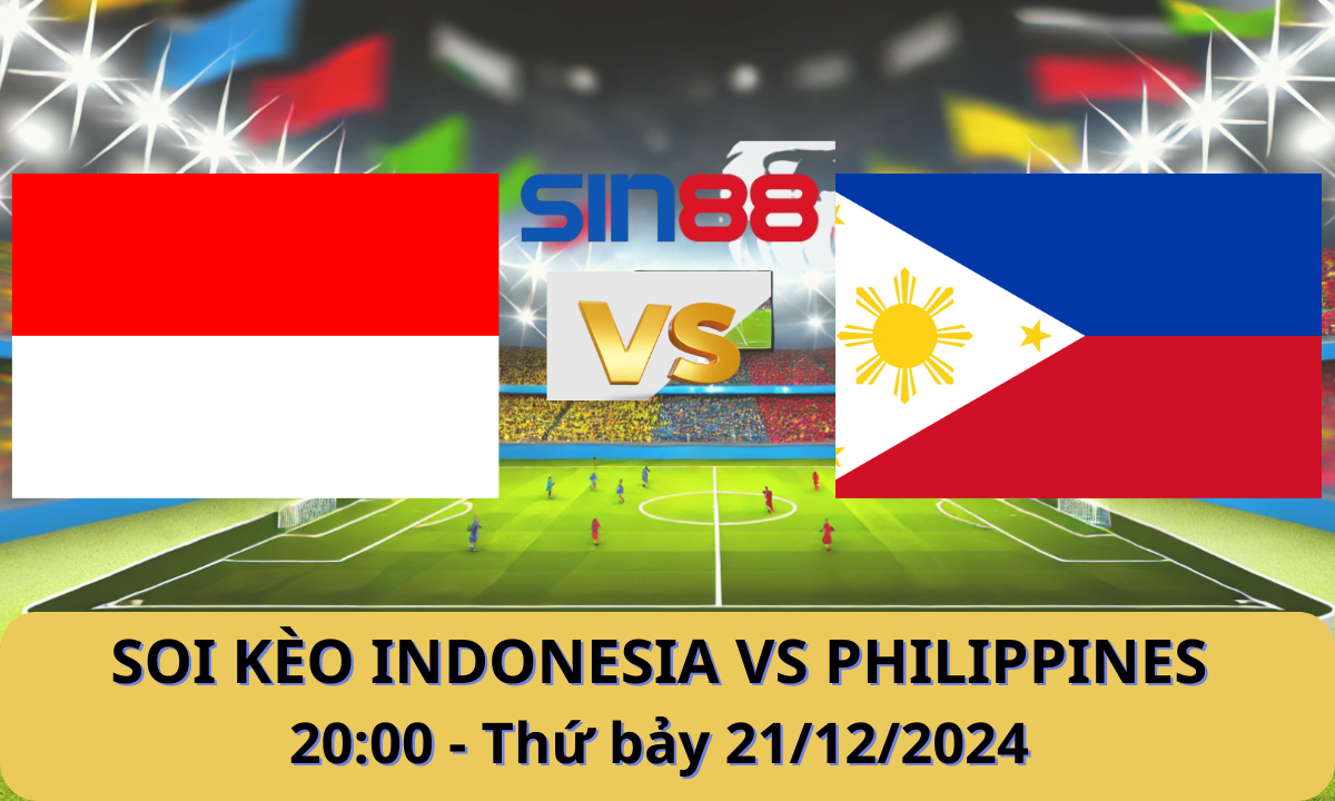 Nhận định bóng đá Indonesia – Philippines 20h00 ngày 21/12/2024 – ASEAN Championship (Kate)