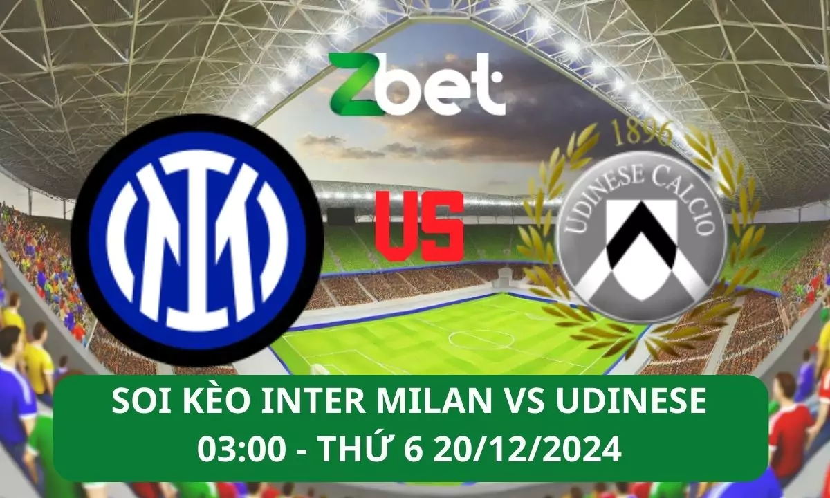 Nhận định soi kèo Inter Milan vs Udinese, 03h00 20/12/2024 – Coppa Italia