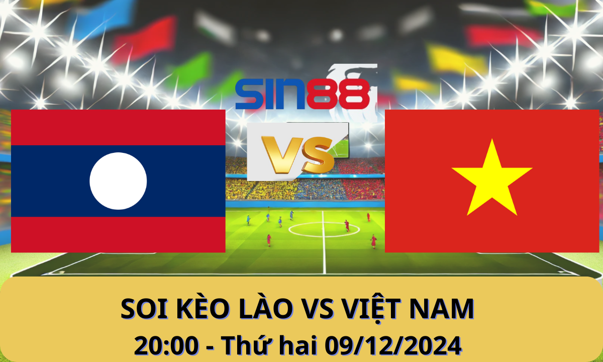 Nhận định bóng đá Lào - Việt Nam 20h00 ngày 09/12/2024 - ASEAN Championship (Kate)