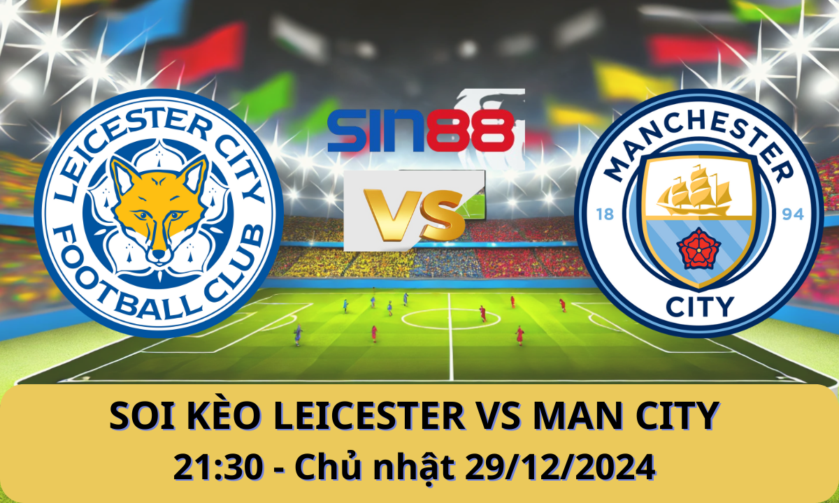 Nhận định bóng đá Leicester - Manchester City 21h30 ngày 29/12/2024 - Ngoại hạng Anh (Kate)