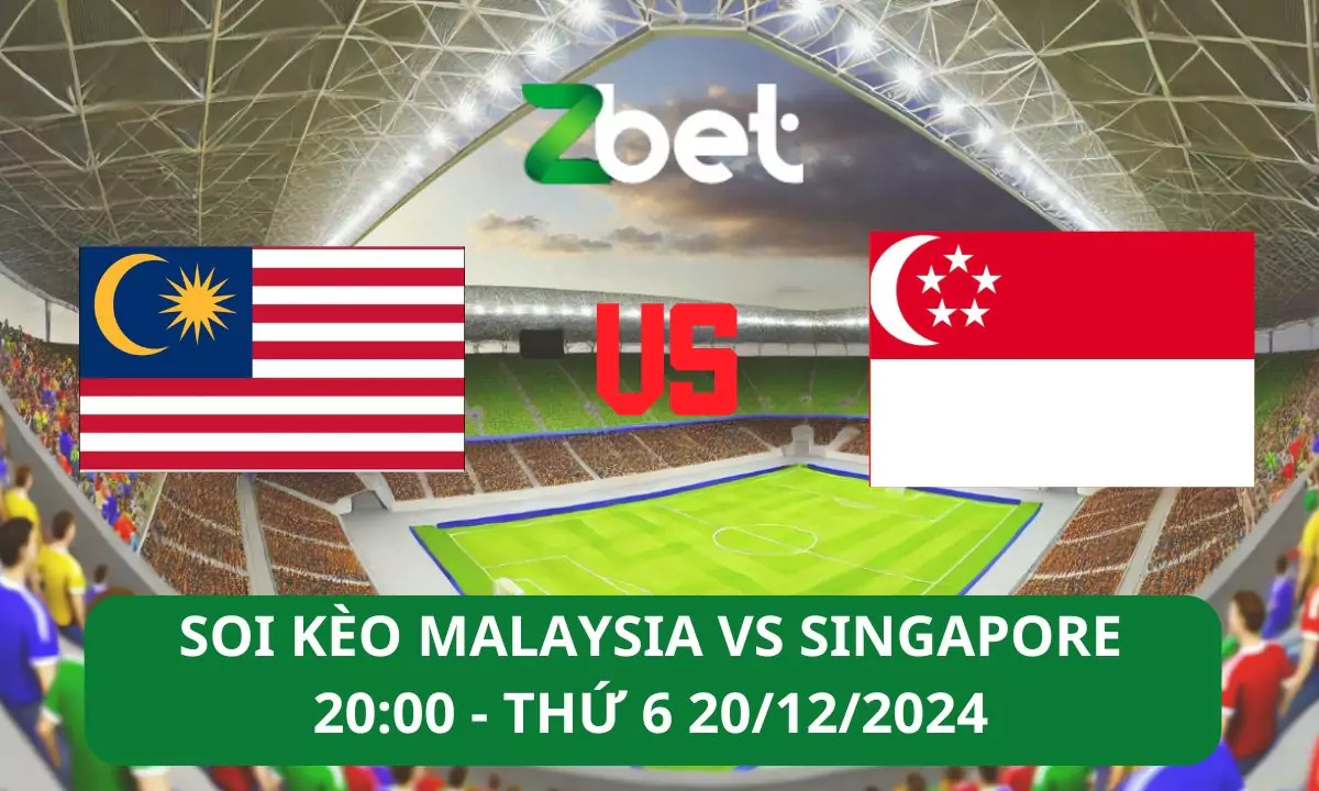 Nhận định soi kèo Malaysia vs Singapore, 20h00 20/12/2024 – ASEAN Cup