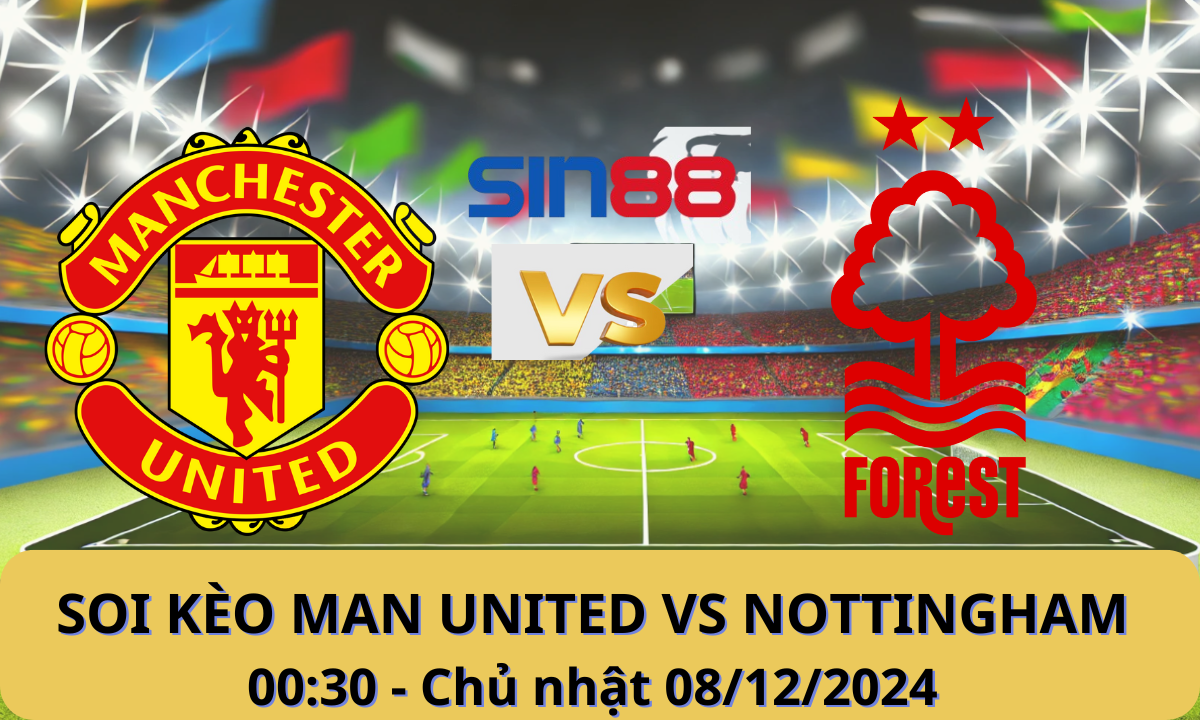 Nhận định bóng đá Manchester United - Nottingham 00h30 ngày 08/12/2024 - Ngoại hạng Anh (Kate)