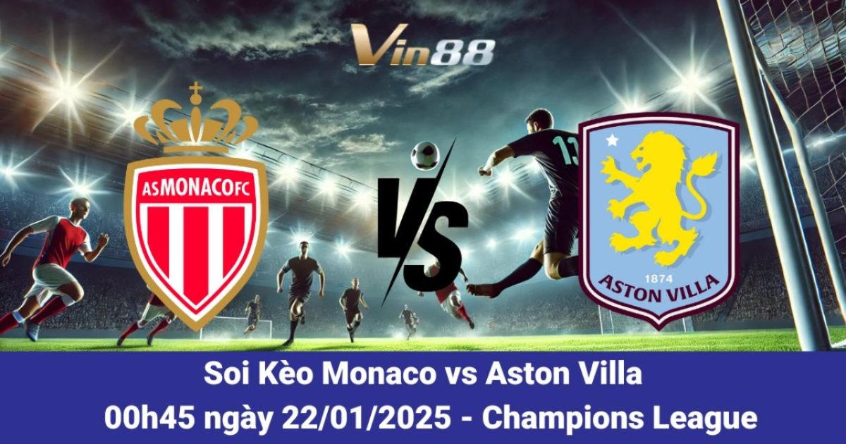 Monaco và Aston Villa