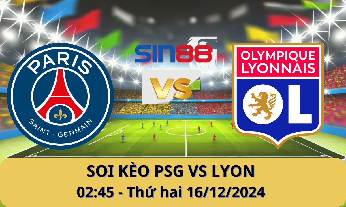 Nhận định bóng đá Paris Saint Germain - Lyon 02h45 ngày 16/12/2024 - Ligue 1 (Kate)