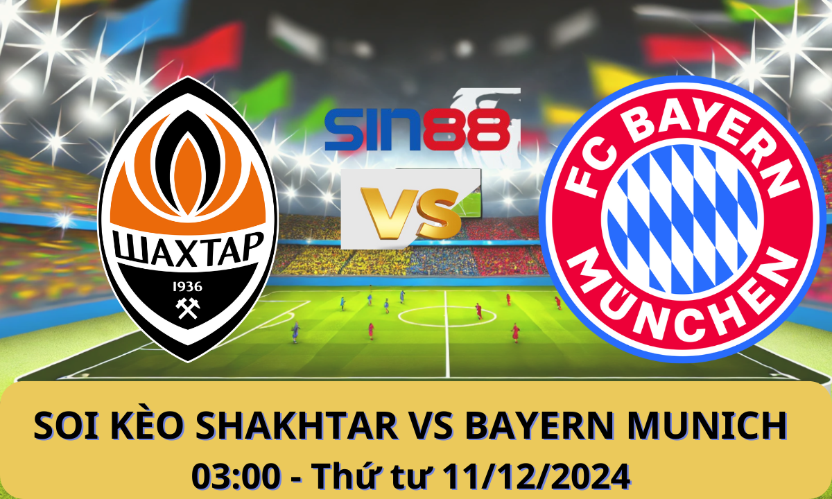 Nhận định bóng đá Shakhtar Donetsk - Bayern Munich 03h00 ngày 11/12/2024 - Champions League (Kate)