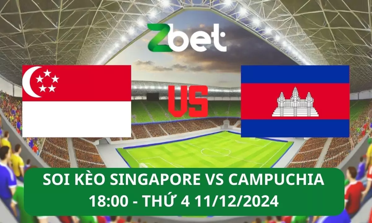 Nhận định soi kèo Singapore vs Campuchia, 18h00 11/12/2024 – ASEAN Cup