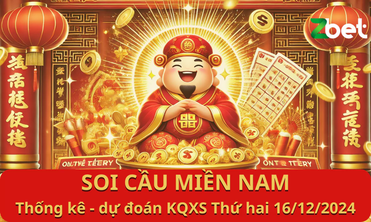 ZBET Soi Cầu Miền Nam, Thứ hai ngày 16/12/2024 - XSMN