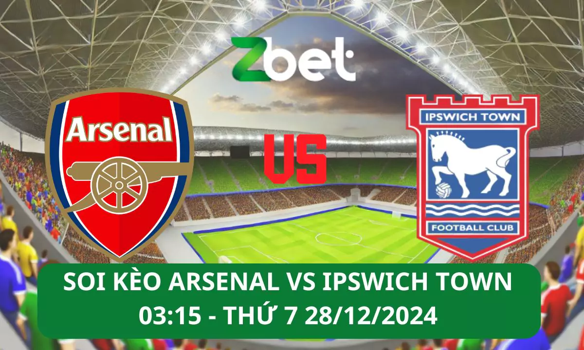 Nhận định soi kèo Arsenal vs Ipswich Town, 03h15 28/12/2024 – Ngoại hạng Anh