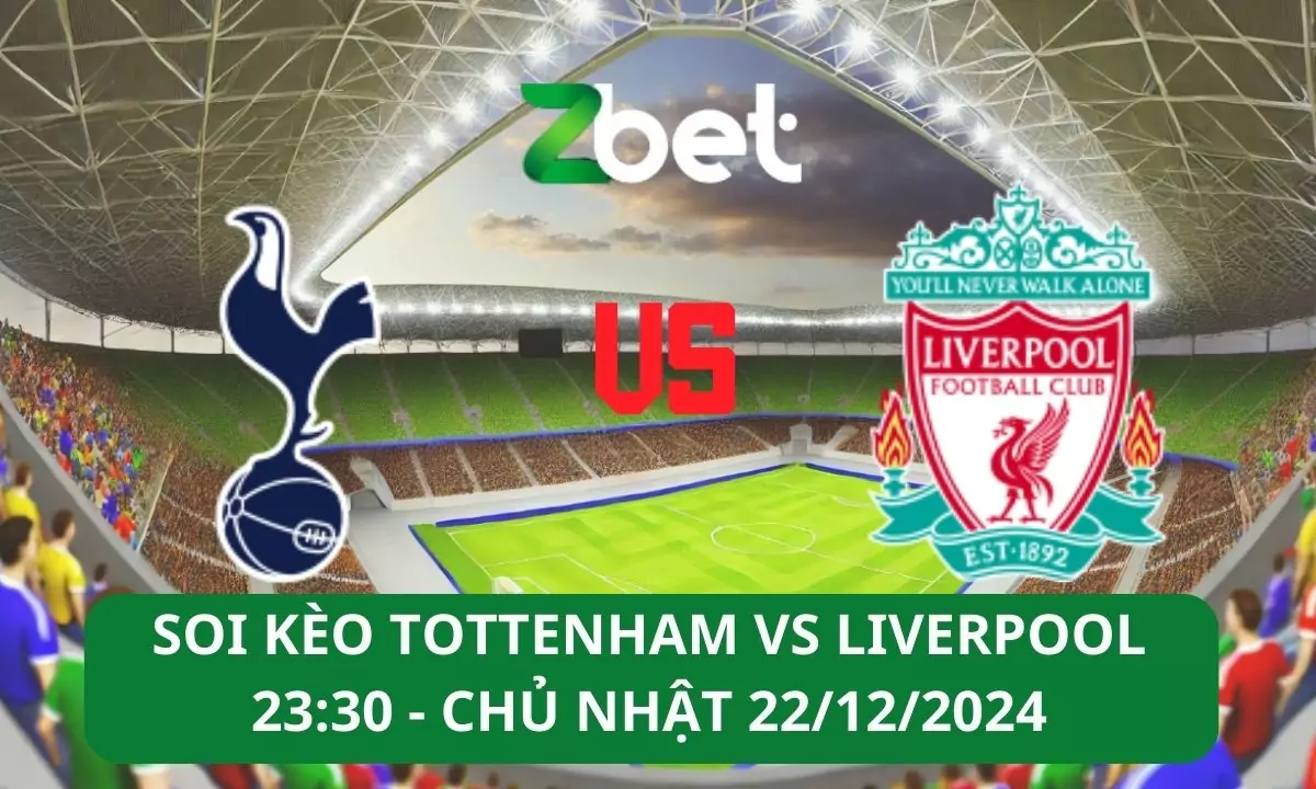 Nhận định soi kèo Tottenham vs Liverpool, 23h30 22/12/2024 – Ngoại hạng Anh