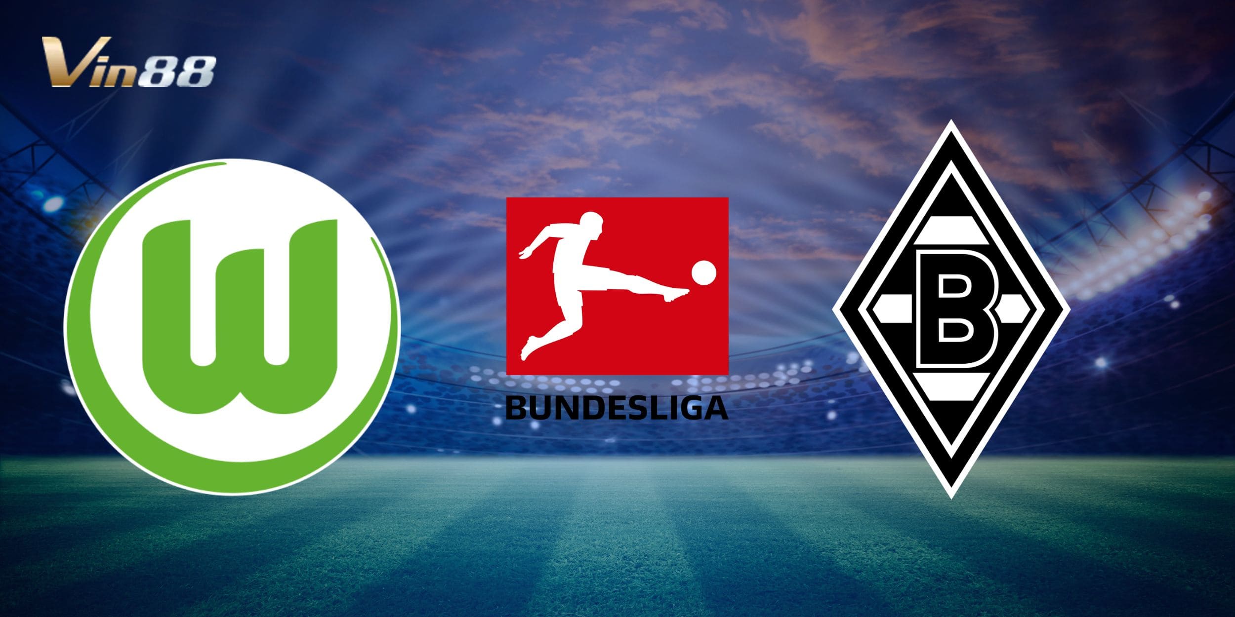 Wolfsburg chuẩn bị đón tiếp Borussia M'gladbach trong khuôn khổ Bundesliga trên sân nhà Volkswagen Arena