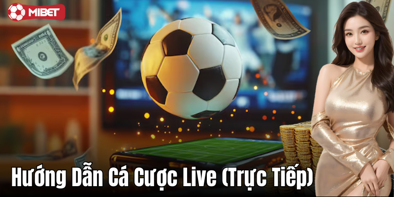 Hướng dẫn cá cược live (trực tiếp): Những mẹo để chiến thắng