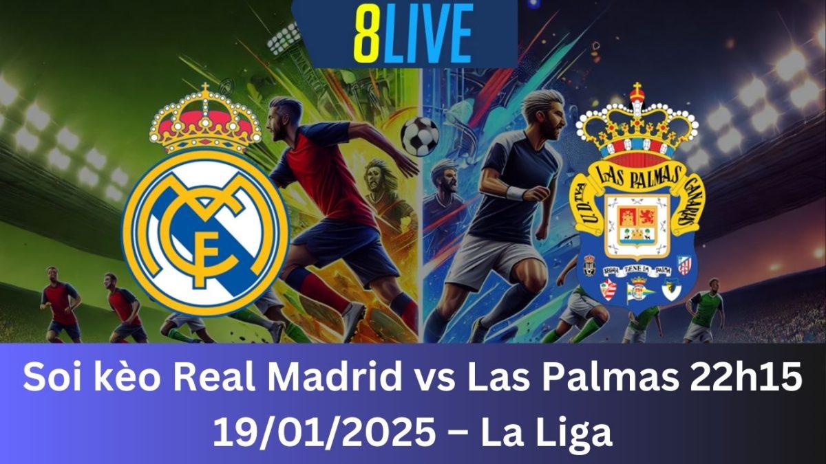 Soi kèo Real Madrid vs Las Palmas 22h15 19/01/2025 – La Liga