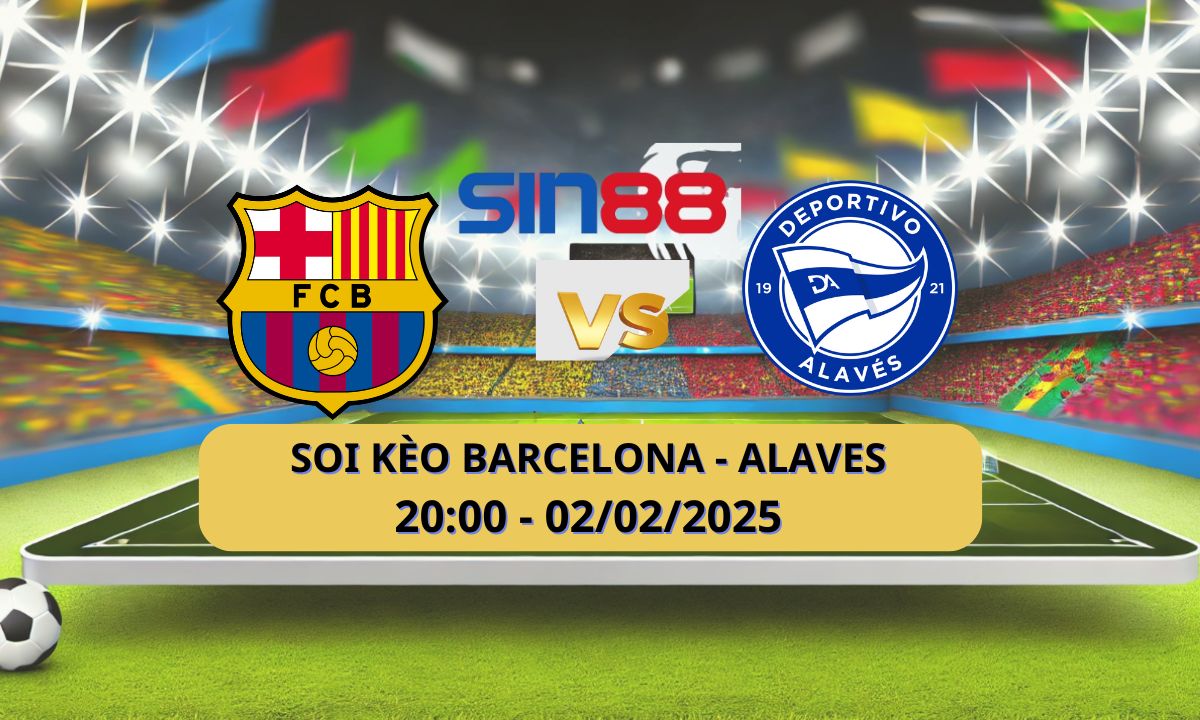 Nhận định bóng đá Barcelona - Deportivo Alavés 20h00 ngày 02/02/2025 - La Liga (Kate)