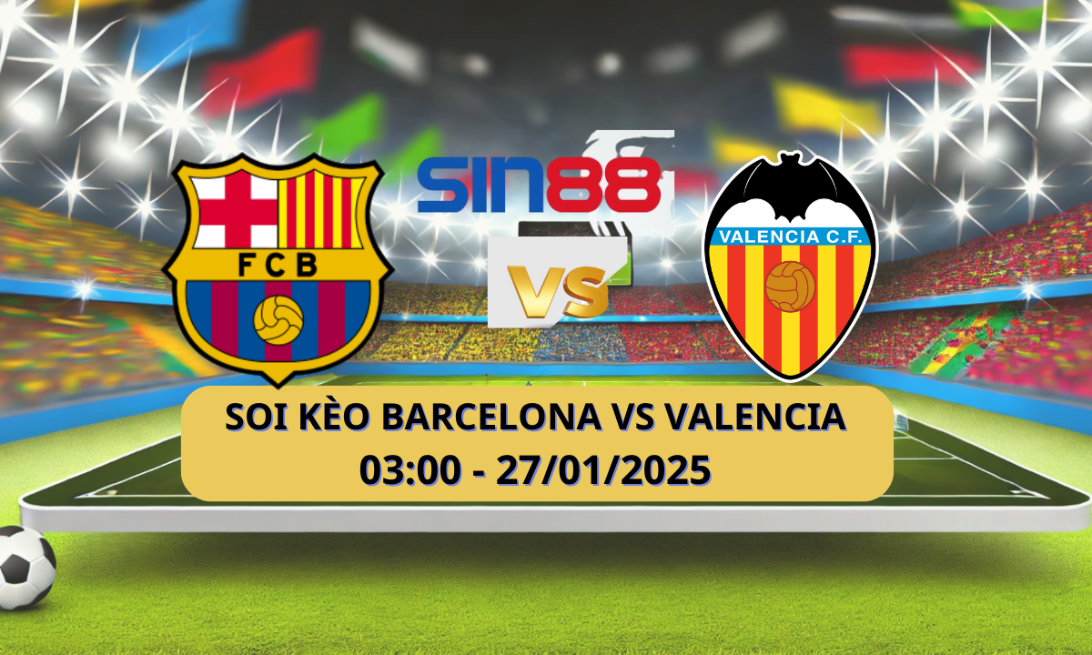 Nhận định bóng đá Barcelona - Valencia 03h00 ngày 27/01/2025 - La Liga (Kate)