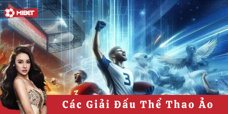 Các Giải Đấu Thể Thao Ảo đặc sắc