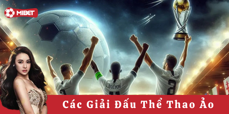 Các Giải Đấu Thể Thao Ảo là gì?