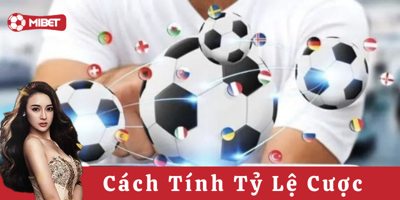 Cách Tính Tỷ Lệ Cược là gì?