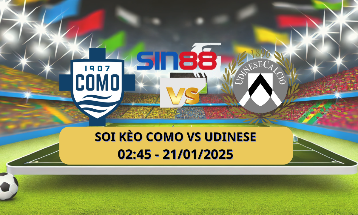 Nhận định bóng đá Como - Udinese 02h45 ngày 21/01/2025 - Serie A (Kate)