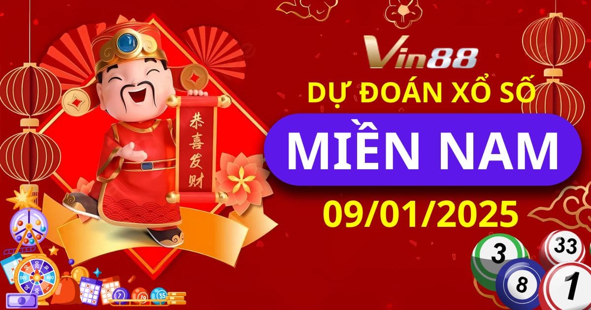 Dự đoán xổ số Miền Nam ngày 09/01/2025