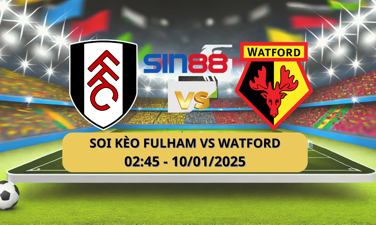 Nhận định bóng đá Fulham - Watford 02h45 ngày 10/01/2025 - FA Cup (Kate)