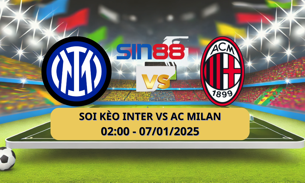 Nhận định bóng đá Inter - AC Milan 02h00 ngày 07/01/2025 - Super Cup (Kate)