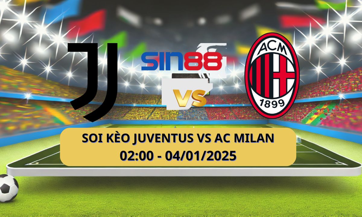 Nhận định bóng đá Juventus - AC Milan 02h00 ngày 04/01/2025 - Super Cup (Kate)